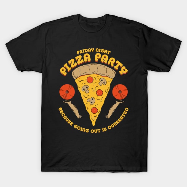 Friday Night Pizza Party T-Shirt by FourteenEight